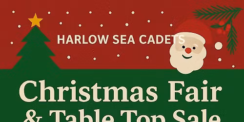 Harlow Sea Cadets Christmas Fair and Table Top Sale