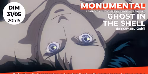 MONUMENTAL : Ghost in the Shell de Mamoru Oshii