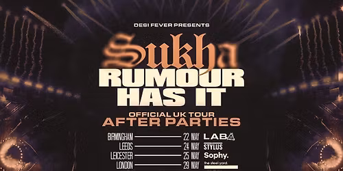 SUKHA OFFICIAL AFTERPARTY - BIRMINGHAM