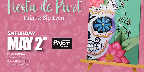 Fiesta de Pivot Paint & Sip Event at Pivot Lounge