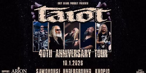 Tarot \u2013 40th Anniversary Tour, Support: Arion