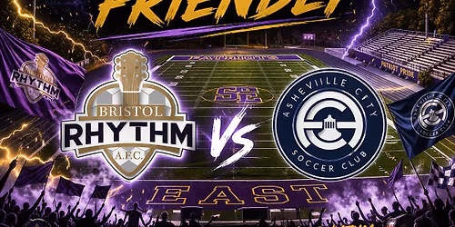 Preseason Friendly | Bristol Rhythm AFC vs. Asheville City SC