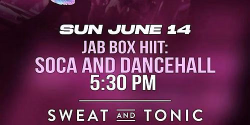 TakeoverTO x Always Carnival x Sweat and Tonic Jab Box HIIT