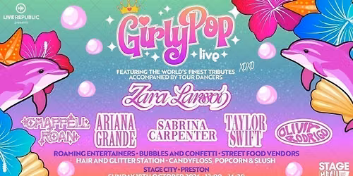 GirlyPop Live - Zara Larsson Takeover| Stage City, Preston