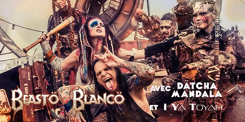 Beasto Blanco + Datcha Mandala + I Ya Toyah \u2022 Paris - Backstage By The Mill