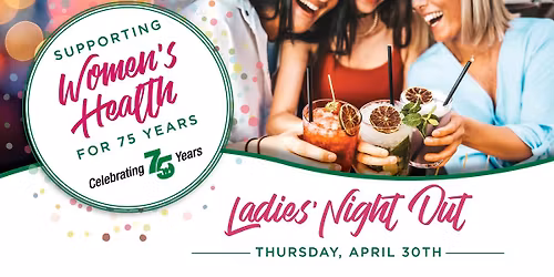 Ladies' Night Out - Supporting Women's Health for 75 Years