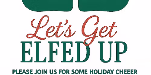 Elfed Up Friendsmas Party  