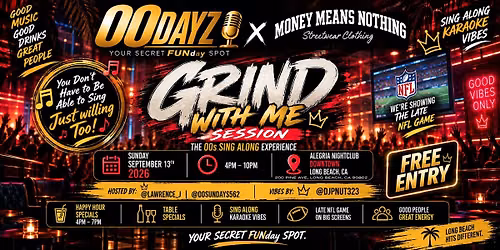 00Dayz: Grind Wit Me" Session \u2014 Sunday, September 13 | 4PM\u201310PM