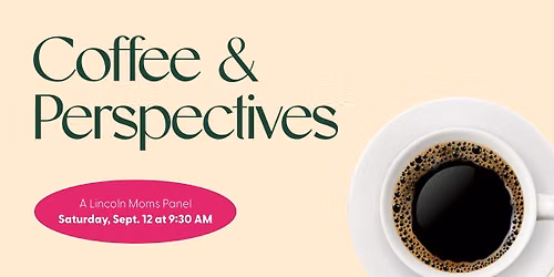 Lincoln Kids | Coffee & Perspectives