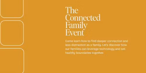 The Connected Family Event