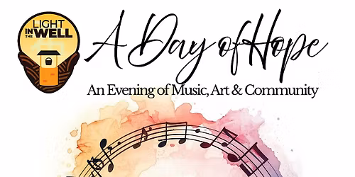 Light in the Well: A Day of Hope