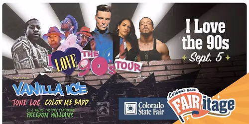 I Love the 90s Tour Featuring- Vanilla Ice, Tone Loc, Color Me Badd, C+C Music Factory — 950 South Prairie Avenue
Pueblo, CO 81004
