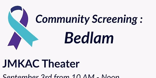 Community Screening:  Bedlam