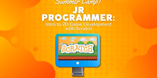 Jr Programmer: Intro to 2D Game Development with Scratch