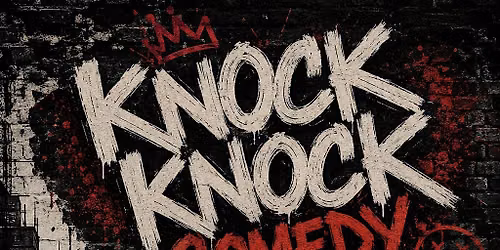 KNOCK KNOCK COMEDY