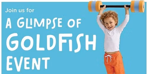 Join us for a Glimpse of Goldfish Event!