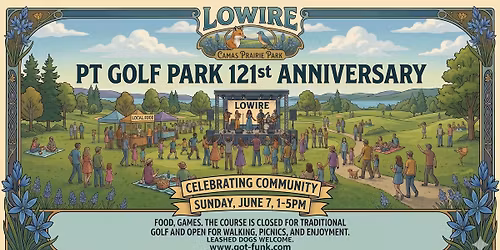 PT Golf Park 121st Anniversary & Community Day featuring LOWIRE!