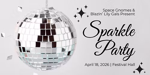 Sparkle Party by Space Gnomes & Blazin\u2019 Lily Gals