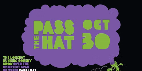 Pass the Hat : Regina Comedy Halloween-Eve @ Artesian
