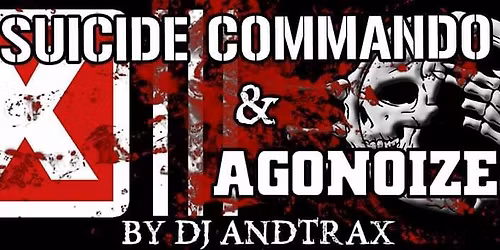 Suicide Commando & Agonoize Party by DJ AndTraX 