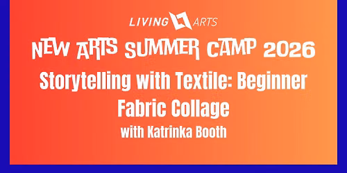 New Arts Summer Camp: Storytelling with Textile Beginner Fabric Collage