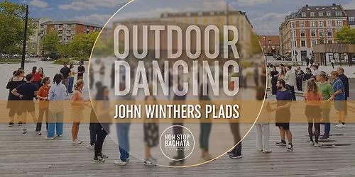 Free Outdoor Dancing | Summer 2026 | By NON STOP BACHATA - Copenhagen