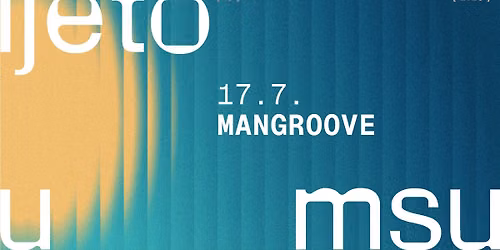 Mangroove - Ljeto u MSU!