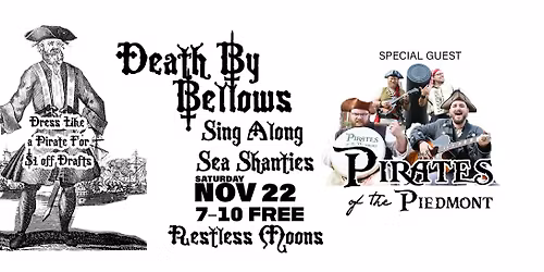 DEATH BY BELLOWS \ud83c\udff4\u200d\u2620\ufe0f with PIRATES of the PIEDMONT at Restless Moons