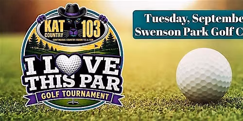 Kat Country 103's "I Love This Par" Golf Tournament