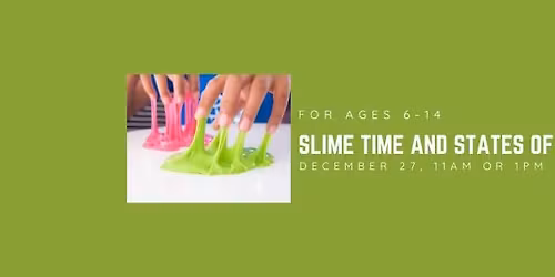 Slime Time and States of Matter