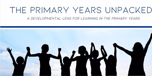 The Primary Years Unpacked