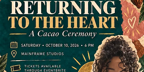 Returning to the Heart: A Cacao Ceremony