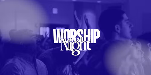 WORSHIP NIGHT