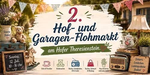 \ud83c\udfe1 2. Hof- und Garagenflohmarkt am Hofer Theresienstein \ud83c\udf88