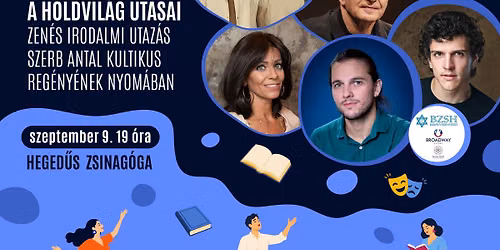 A HOLDVIL\u00c1G UTASAI - Zen\u00e9s irodalmi utaz\u00e1s Szerb Antal kultikus reg\u00e9ny\u00e9nek nyom\u00e1ban