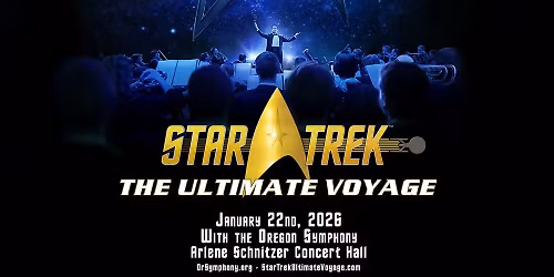 Oregon Symphony - Star Trek: The Ultimate Voyage at Arlene Schnitzer Concert Hall