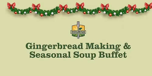 Gingerbread House Making and Seasonal Soup Buffet