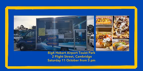 Strada Food Truck Pop Up at Big4 Hobart Airport Tourist Park