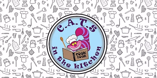 C.A.T.S in the Kitchen \ud83e\uddd1\ud83c\udffc\u200d\ud83c\udf73 - May