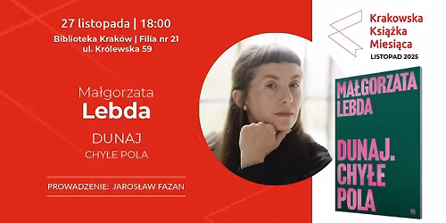 Krakowska Ksi\u0105\u017cka Miesi\u0105ca \u2013 \u201eDunaj. Chy\u0142e pola\u201d Ma\u0142gorzata Lebda