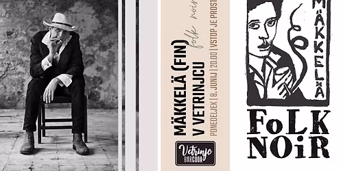 M\u00e4kkel\u00e4 (FIN) | folk noir v Vetrinjcu