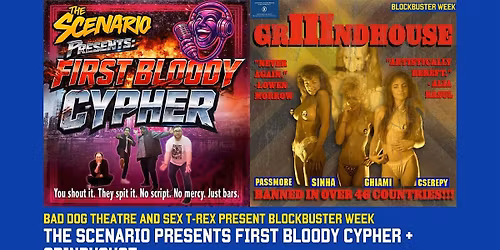 The Scenario Presents: First Bloody Cypher + Grindhouse| Blockbuster 2026