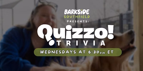 Wednesday Quizzo Trivia at Barkside Southfield || 6:30 PM