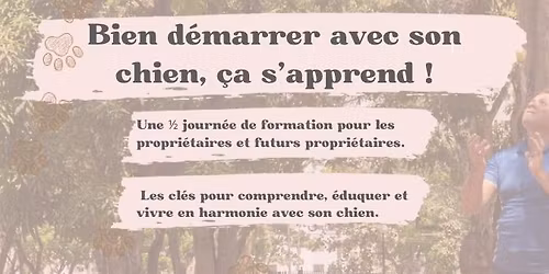 Bien d\u00e9marrer avec son chien \u2014 La formation essentielle - n\u00b01