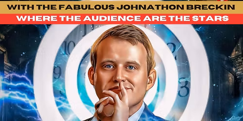 Comedy Hypnosis Show with Jonathon Breckin - BACK BY DEMAND (Adults Only)