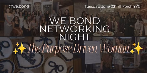 WE BOND: PURPOSE & CONNECTION NETWORKING NIGHT