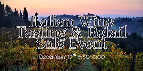 Italian Wine Tasting & Retail Sale Event