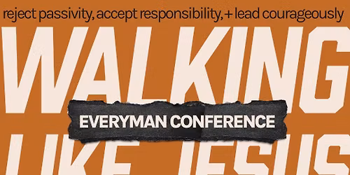 Walking Like Jesus Men\u2019s Conference