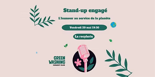 Greenwashing Comedy Club \u00e0 la Recyclerie - \u00e9dition 16