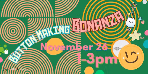 Button Making Bonanza